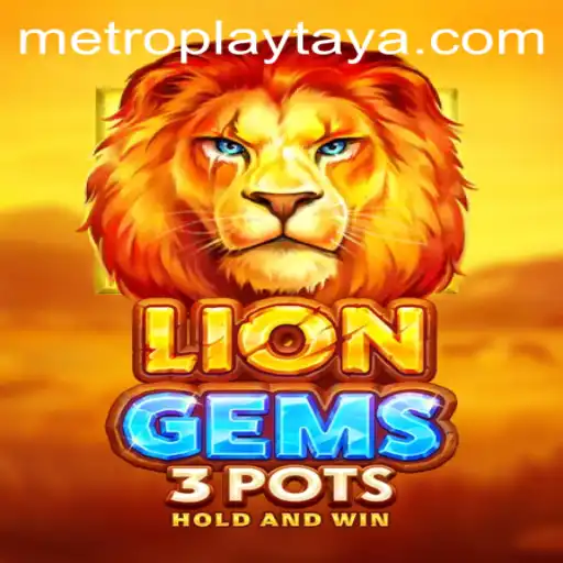 Explore the Thrill of LionGems3pots at Metro Play Casino