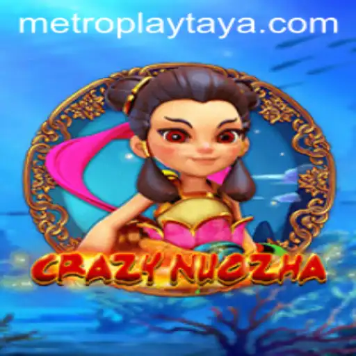 CrazyNuoZha: A Thrilling Adventure at Metro Play Casino